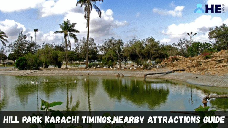 Hill Park Karachi Timings,Nearby Attractions Guide