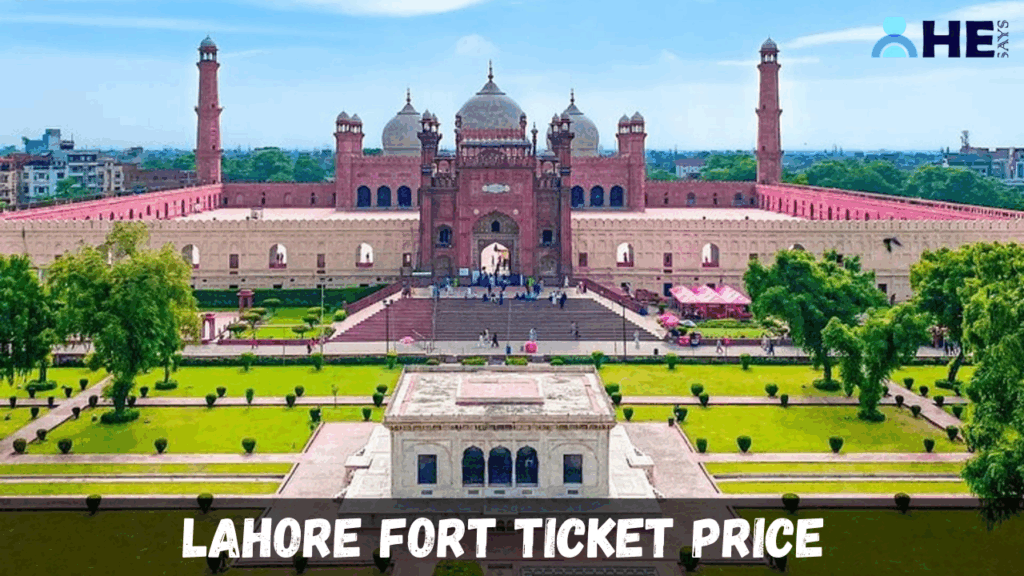 Lahore Fort Ticket Price
